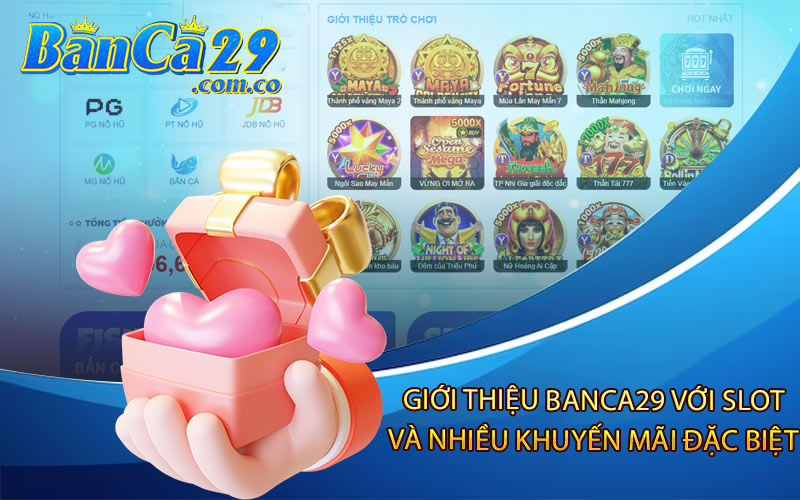 Giới Thiệu Banca29 Với Slot và Nhiều Khuyến Mãi Đặc Biệt