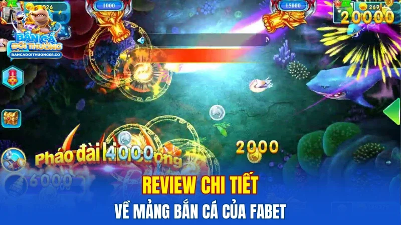 Review chi tiết về mảng bắn cá của Fabet